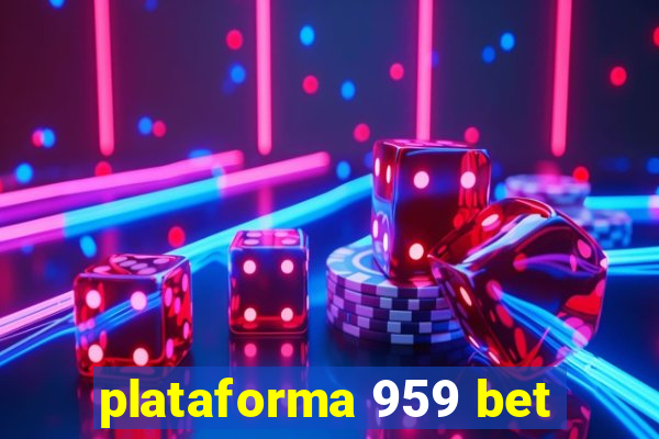plataforma 959 bet